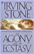 The Agony and the Ecstasy: A Biographical Novel of Michelangelo by Irving Stone